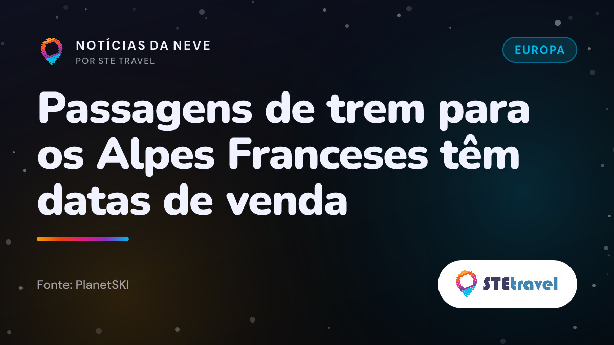 Passagens de trem para os Alpes Franceses têm datas de venda