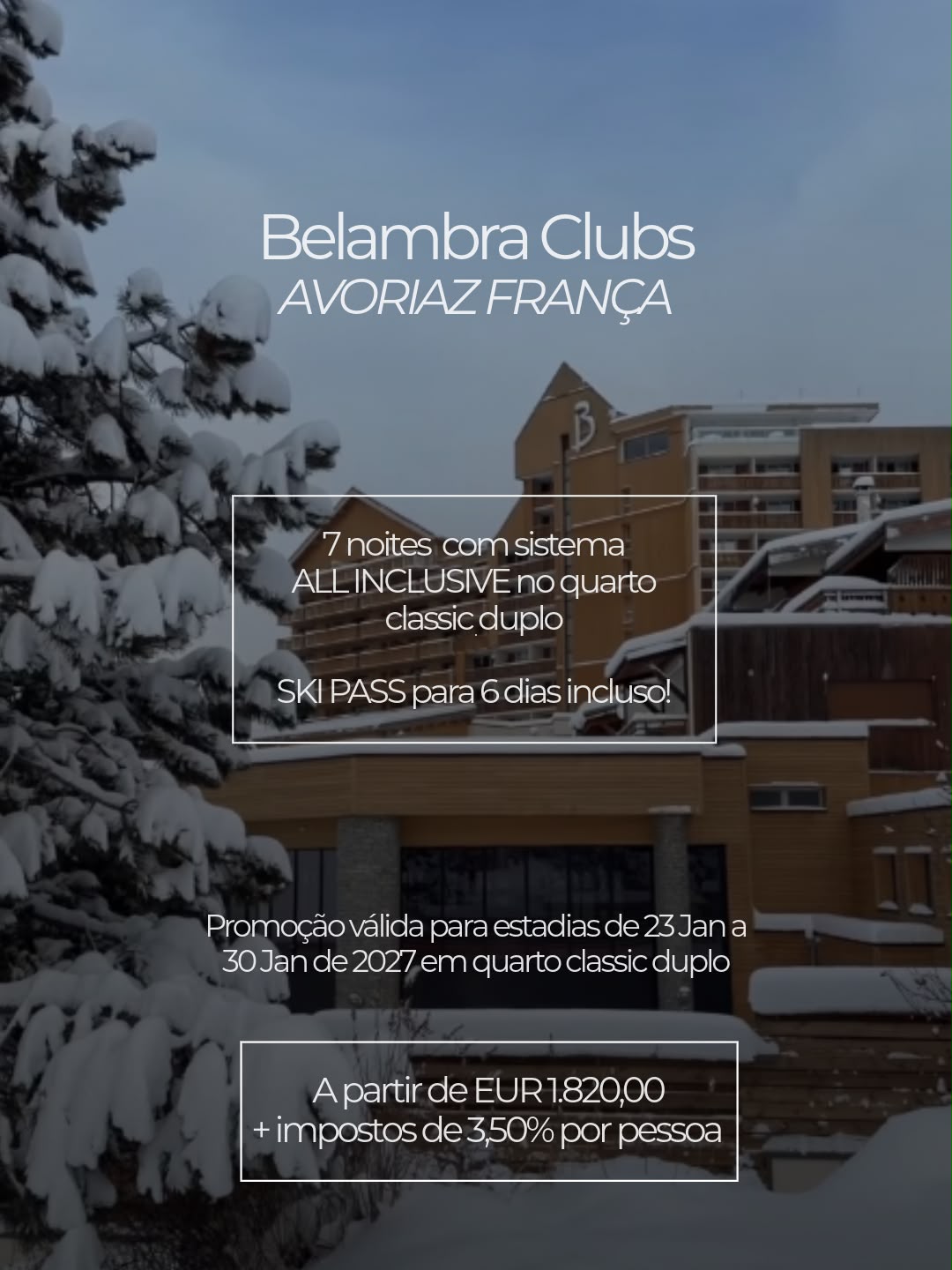 Belambra Clubs Avoriaz — França, promoção 7 noites all inclusive com ski pass